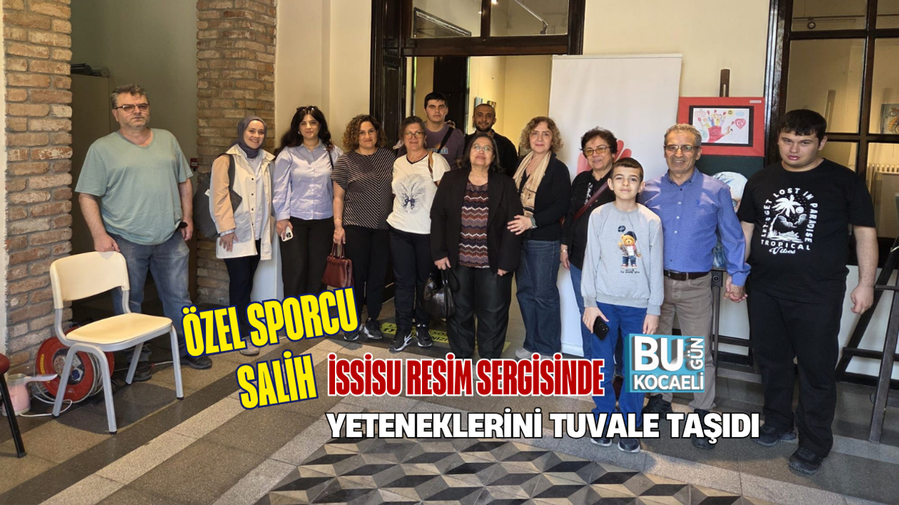 ÖZEL SPORCU SALİH İSSİSU RESİM SERGİSİNDE YETENEKLERİNİ TUVALE TAŞIDI