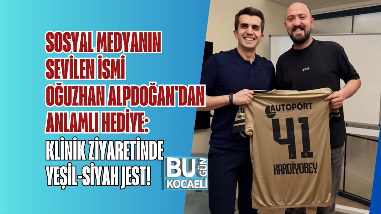 SOSYAL MEDYANIN SEVİLEN İSMİ OĞUZHAN ALPDOĞAN'DAN ANLAMLI HEDİYE: KLİNİK ZİYARETİNDE YEŞİL-SİYAH JEST!