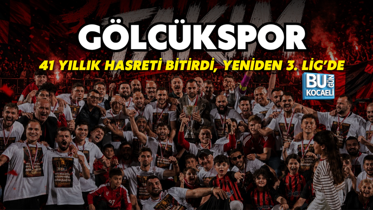 GÖLCÜKSPOR 41 YILLIK HASRETİ BİTİRDİ, YENİDEN 3. LİG’DE