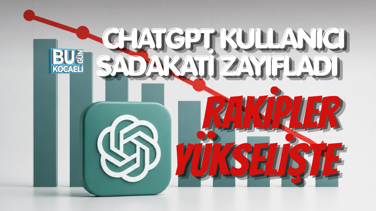 CHATGPT KULLANICI SADAKATİ ZAYIFLADI RAKİPLER YÜKSELİŞTE