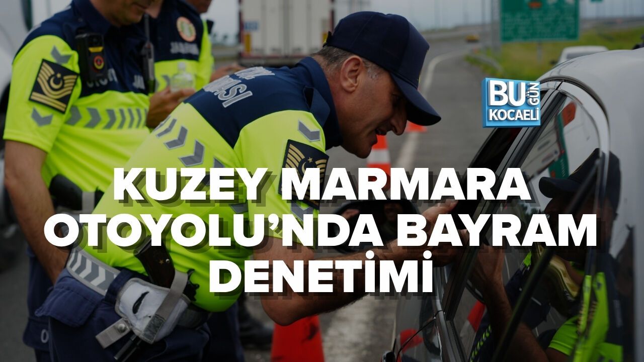 KUZEY MARMARA OTOYOLU’NDA BAYRAM DENETİMİ: JANDARMADAN SÜRÜCÜLERE KOLONYA VE ÇİKOLATA İKRAMI