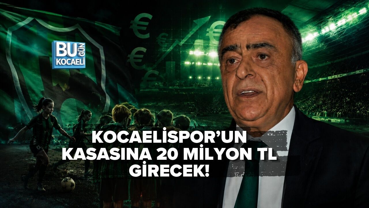 KOCAELİSPOR’UN KASASINA 20 MİLYON TL GİRECEK!