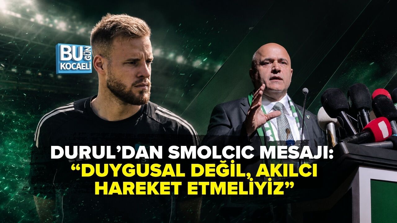 DURUL’DAN SMOLCIC MESAJI: “DUYGUSAL DEĞİL, AKILCI HAREKET ETMELİYİZ”