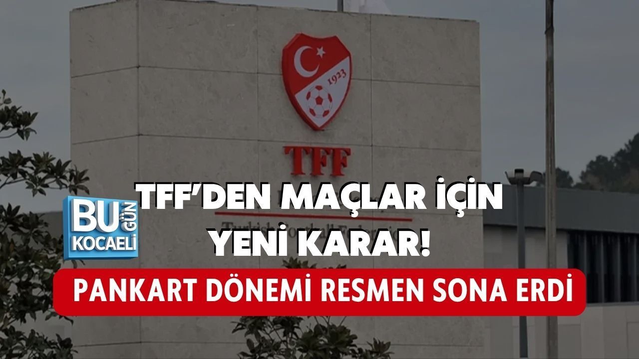 TFF’DEN MAÇLAR İÇİN YENİ KARAR! PANKART DÖNEMİ RESMEN SONA ERDİ
