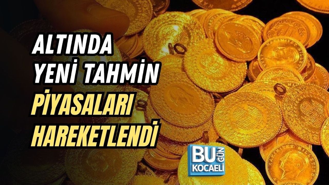 ALTINDA YENİ TAHMİN PİYASALARI HAREKETLENDİ