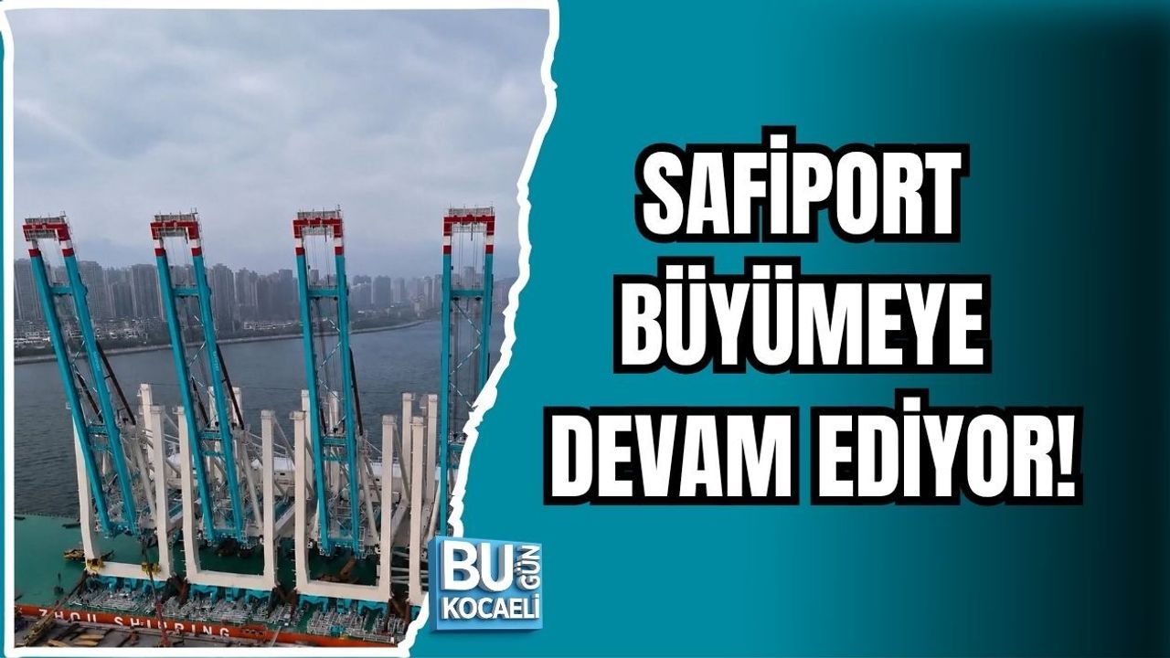 SAFİPORT BÜYÜMEYE DEVAM EDİYOR!