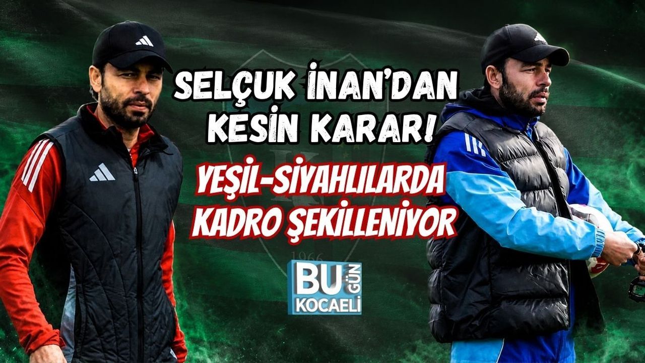SELÇUK İNAN’DAN KESİN KARAR! YEŞİL-SİYAHLILARDA KADRO ŞEKİLLENİYOR