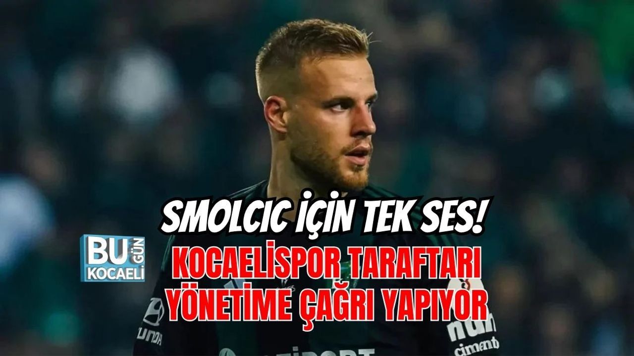 SMOLCIC İÇİN TEK SES! KOCAELİSPOR TARAFTARI YÖNETİME ÇAĞRI YAPIYOR