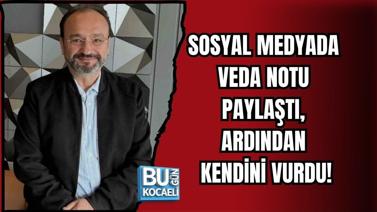 SOSYAL MEDYADA VEDA NOTU PAYLAŞTI, ARDINDAN KENDİNİ VURDU!