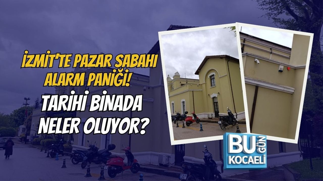 İZMİT’TE PAZAR SABAHI ALARM PANİĞİ! TARİHİ BİNADA NELER OLUYOR?