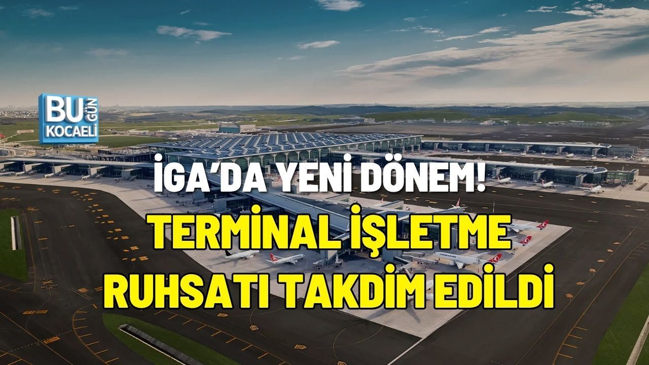 İGA’DA YENİ DÖNEM! TERMİNAL İŞLETME RUHSATI TAKDİM EDİLDİ