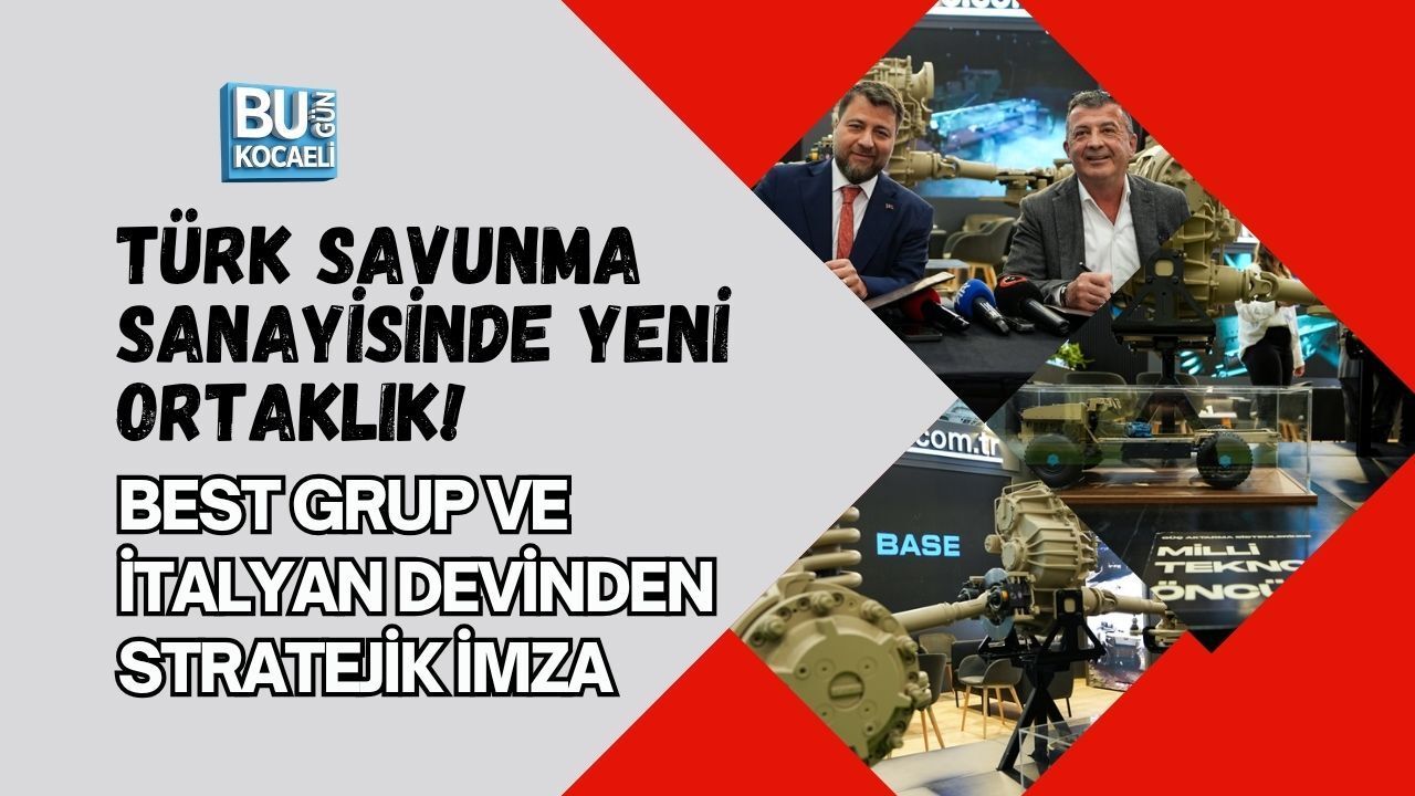TÜRK SAVUNMA SANAYİSİNDE YENİ ORTAKLIK! BEST GRUP VE İTALYAN DEVİNDEN STRATEJİK İMZA