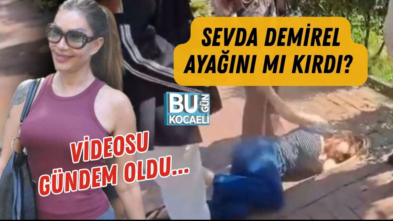 SEVDA DEMİREL AYAĞINI MI KIRDI? VİDEOSU GÜNDEM OLDU...