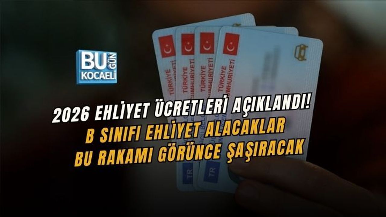 2026 EHLİYET ÜCRETLERİ AÇIKLANDI! B SINIFI EHLİYET ALACAKLAR BU RAKAMI GÖRÜNCE ŞAŞIRACAK