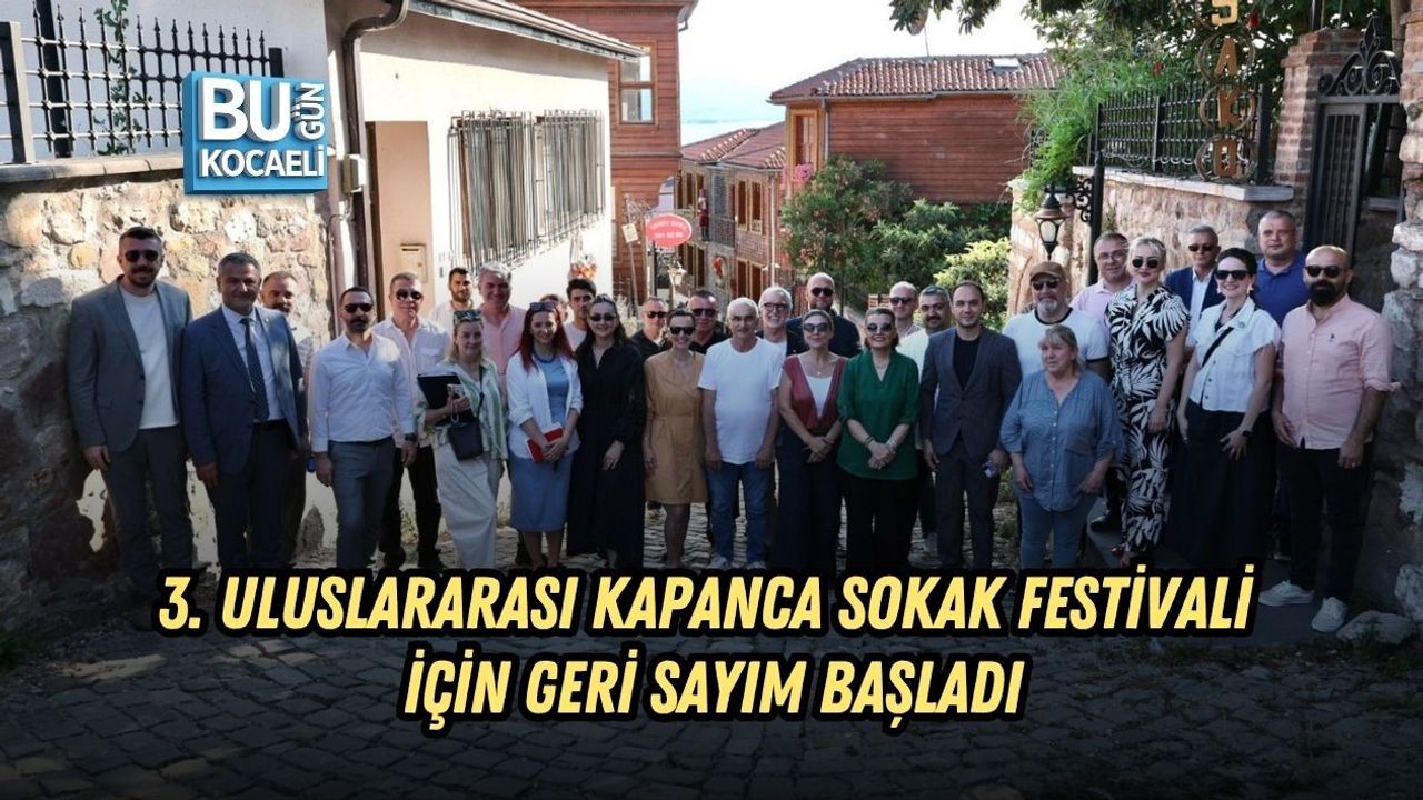 3. ULUSLARARASI KAPANCA SOKAK FESTİVALİ İÇİN GERİ SAYIM BAŞLADI