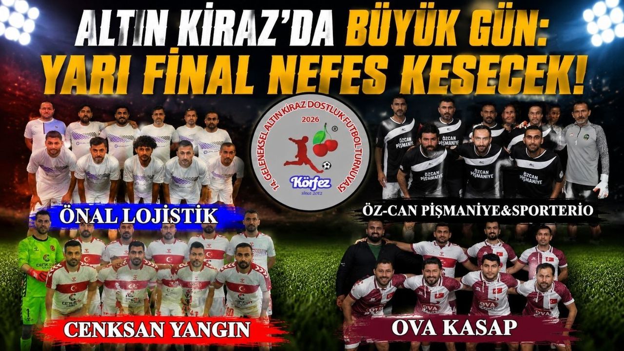 ALTIN KİRAZ’DA BÜYÜK GÜN: YARI FİNAL NEFES KESECEK!