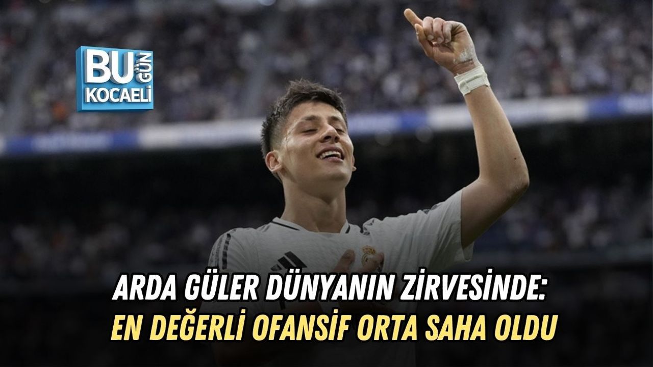 ARDA GÜLER DÜNYANIN ZİRVESİNDE: EN DEĞERLİ OFANSİF ORTA SAHA OLDU