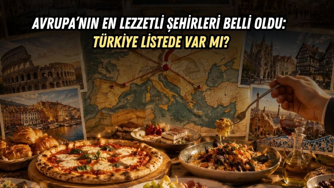 AVRUPA’NIN EN LEZZETLİ ŞEHİRLERİ BELLİ OLDU: TÜRKİYE LİSTEDE VAR MI?