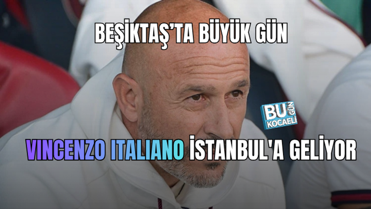 BEŞİKTAŞ'TA BÜYÜK GÜN! VINCENZO ITALIANO İSTANBUL'A GELİYOR, İMZA İÇİN GERİ SAYIM BAŞLADI