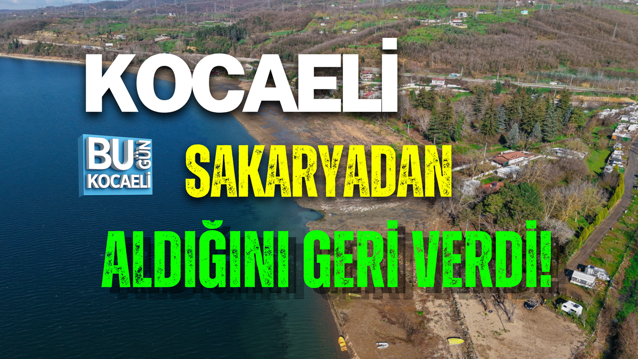 KOCAELİ SAKARYADAN ALDIĞINI GERİ VERDİ!