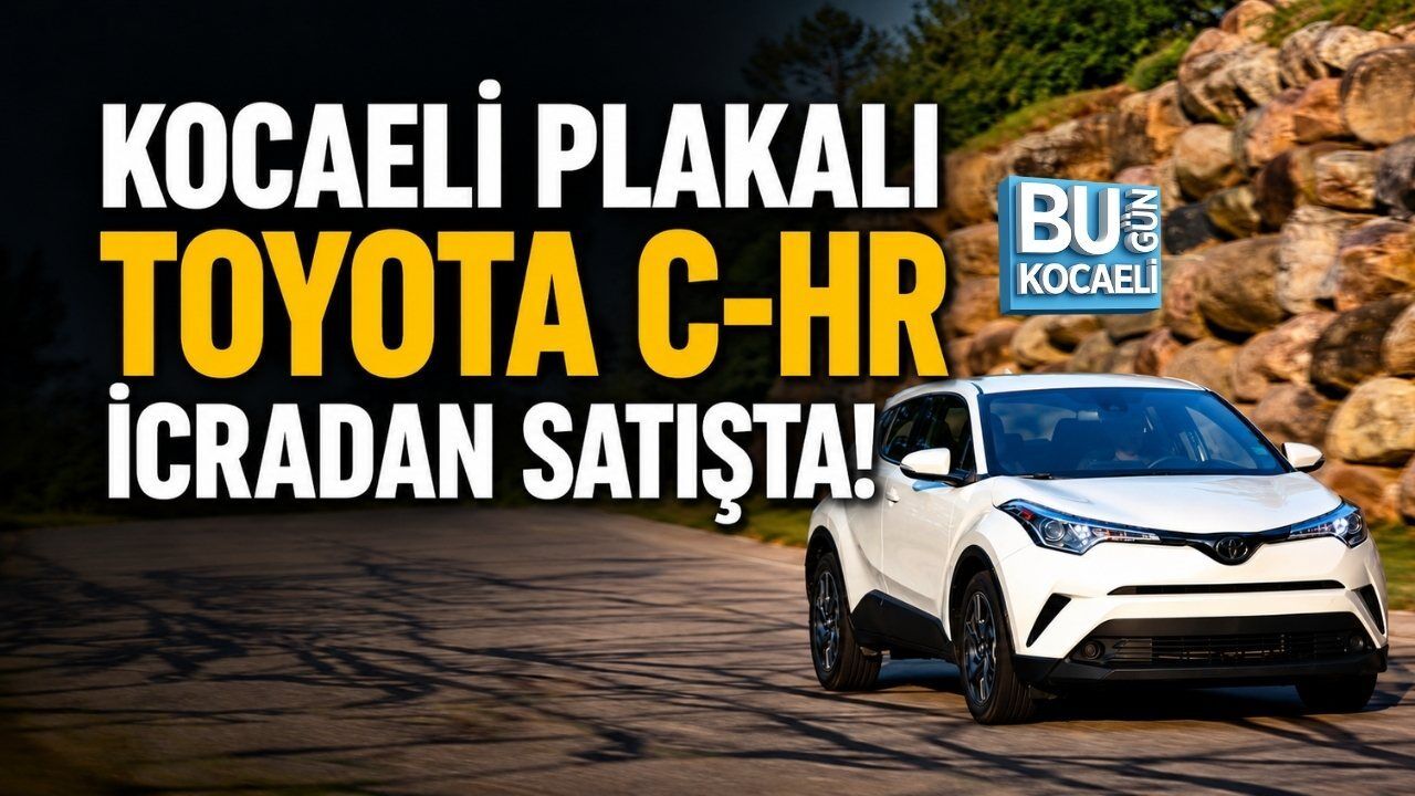 KOCAELİ PLAKALI TOYOTA C-HR İCRADAN SATIŞTA!