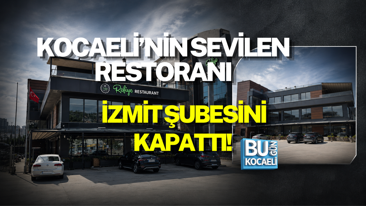KOCAELİ’NİN SEVİLEN RESTORANI İZMİT ŞUBESİNİ KAPATTI