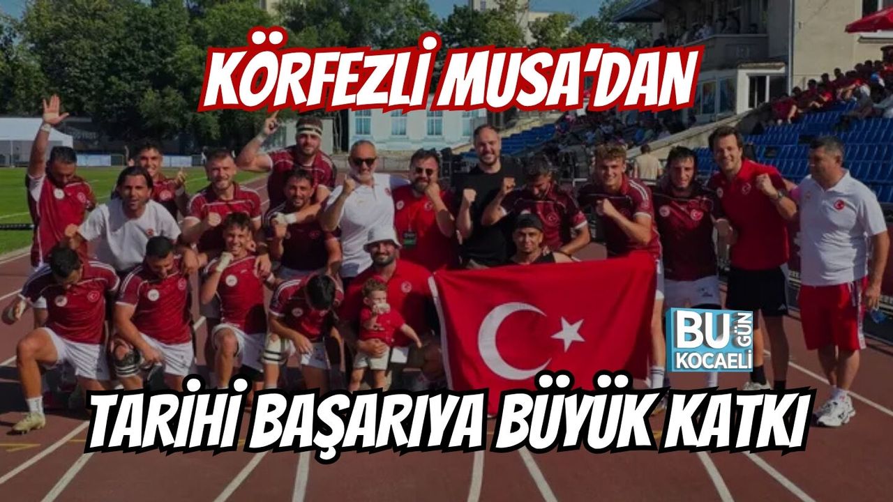 KÖRFEZLİ MUSA’DAN TARİHİ BAŞARIYA BÜYÜK KATKI