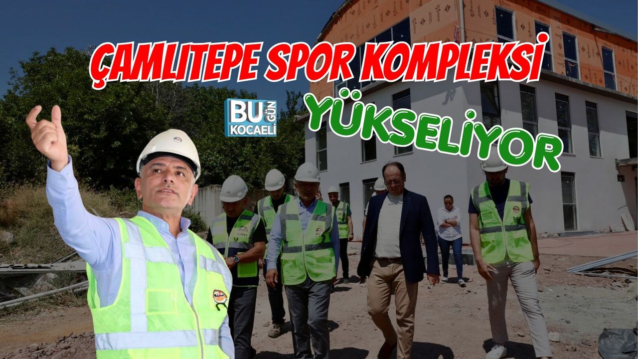 ÇAMLITEPE SPOR KOMPLEKSİ YÜKSELİYOR