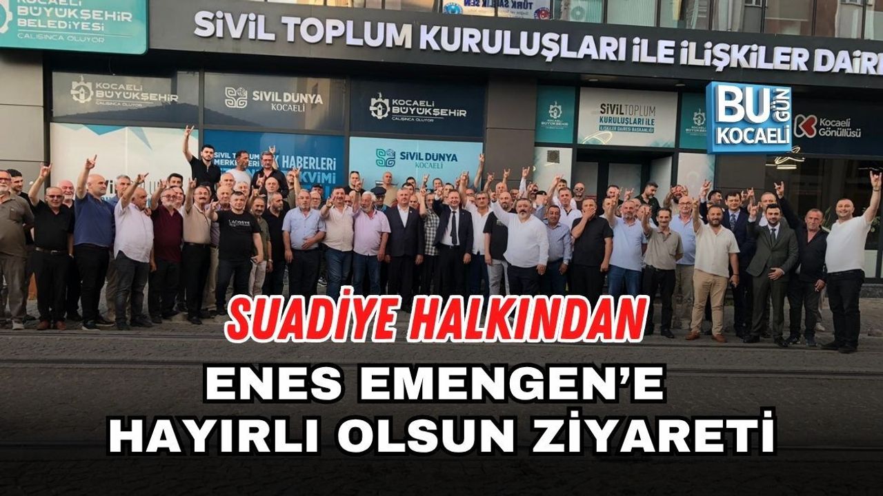SUADİYE HALKINDAN ENES EMENGEN’E HAYIRLI OLSUN ZİYARETİ