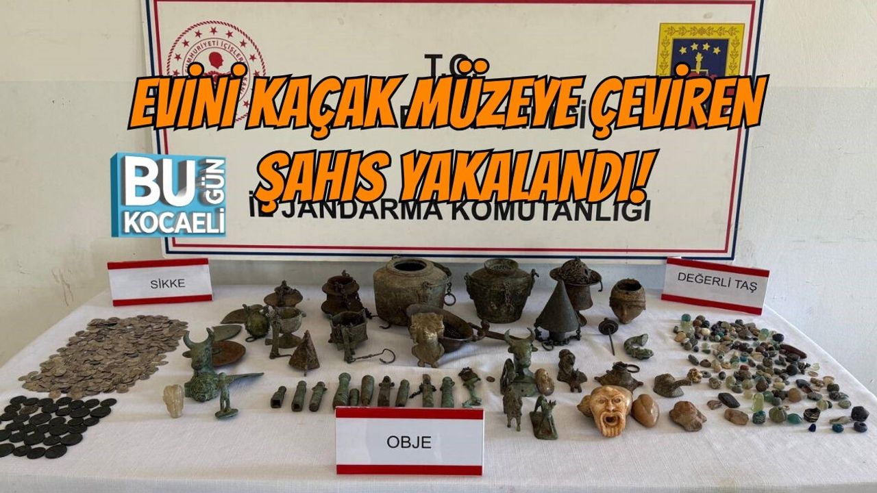 EVİNİ KAÇAK MÜZEYE ÇEVİREN ŞAHIS YAKALANDI!