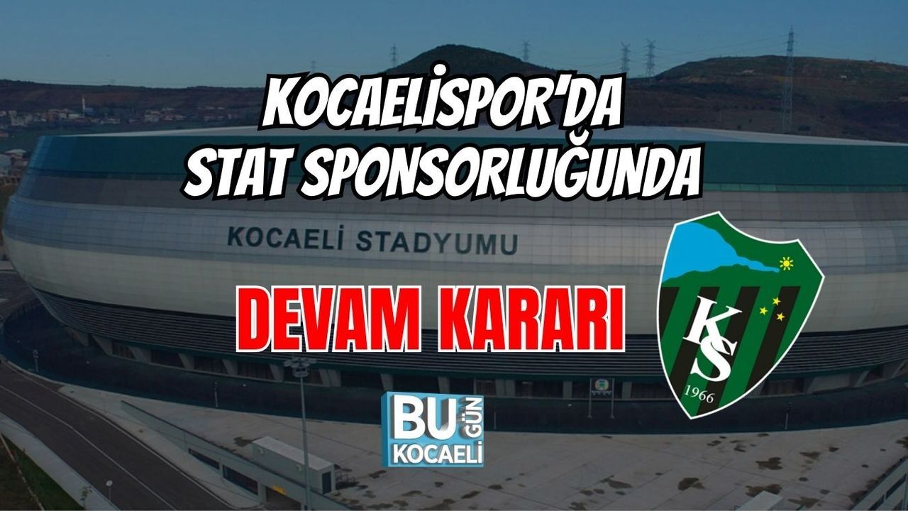KOCAELİSPOR’DA STAT SPONSORLUĞUNDA DEVAM KARARI