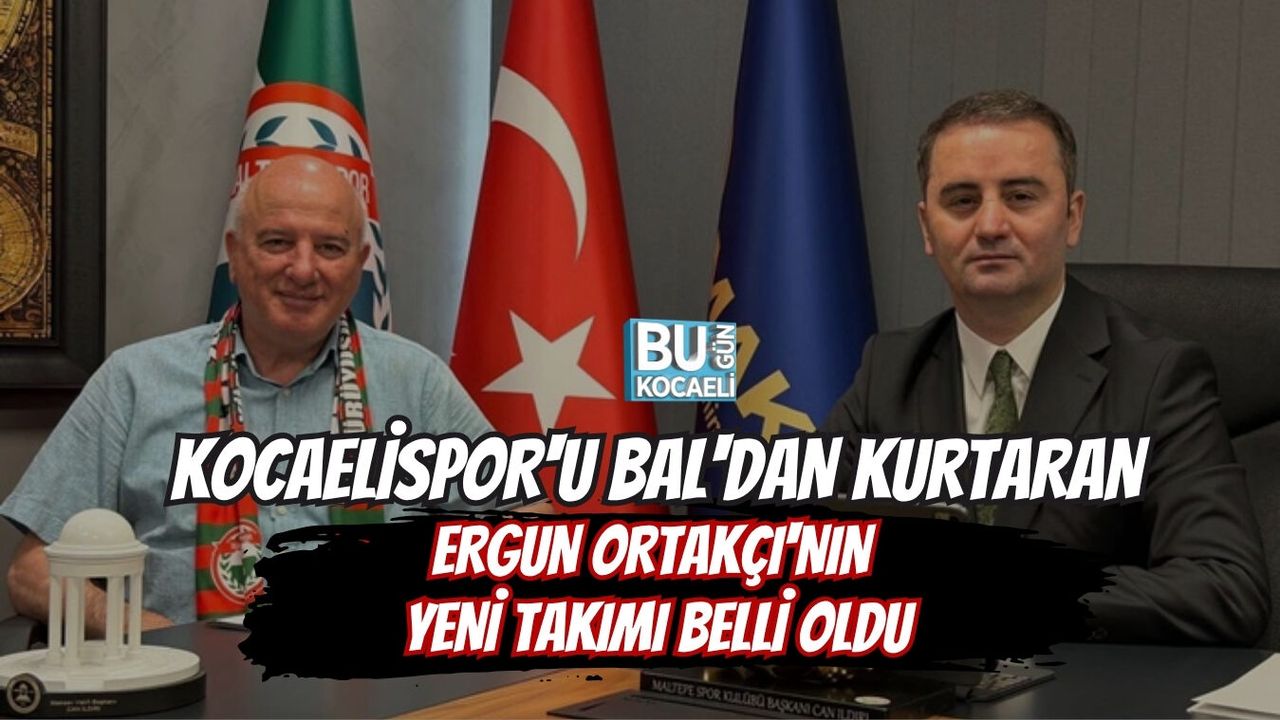 KOCAELİSPOR'U BAL'DAN KURTARAN ERGUN ORTAKÇI'NIN YENİ TAKIMI BELLİ OLDU