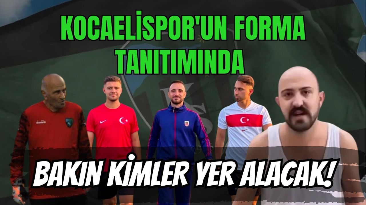 KOCAELİSPOR'UN FORMA TANITIMINDA BAKIN KİMLER YER ALACAK!