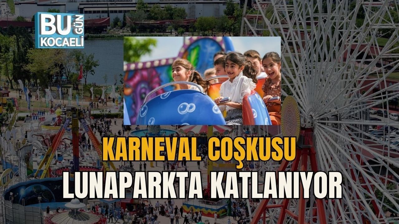 KARNEVAL COŞKUSU LUNAPARKTA KATLANIYOR