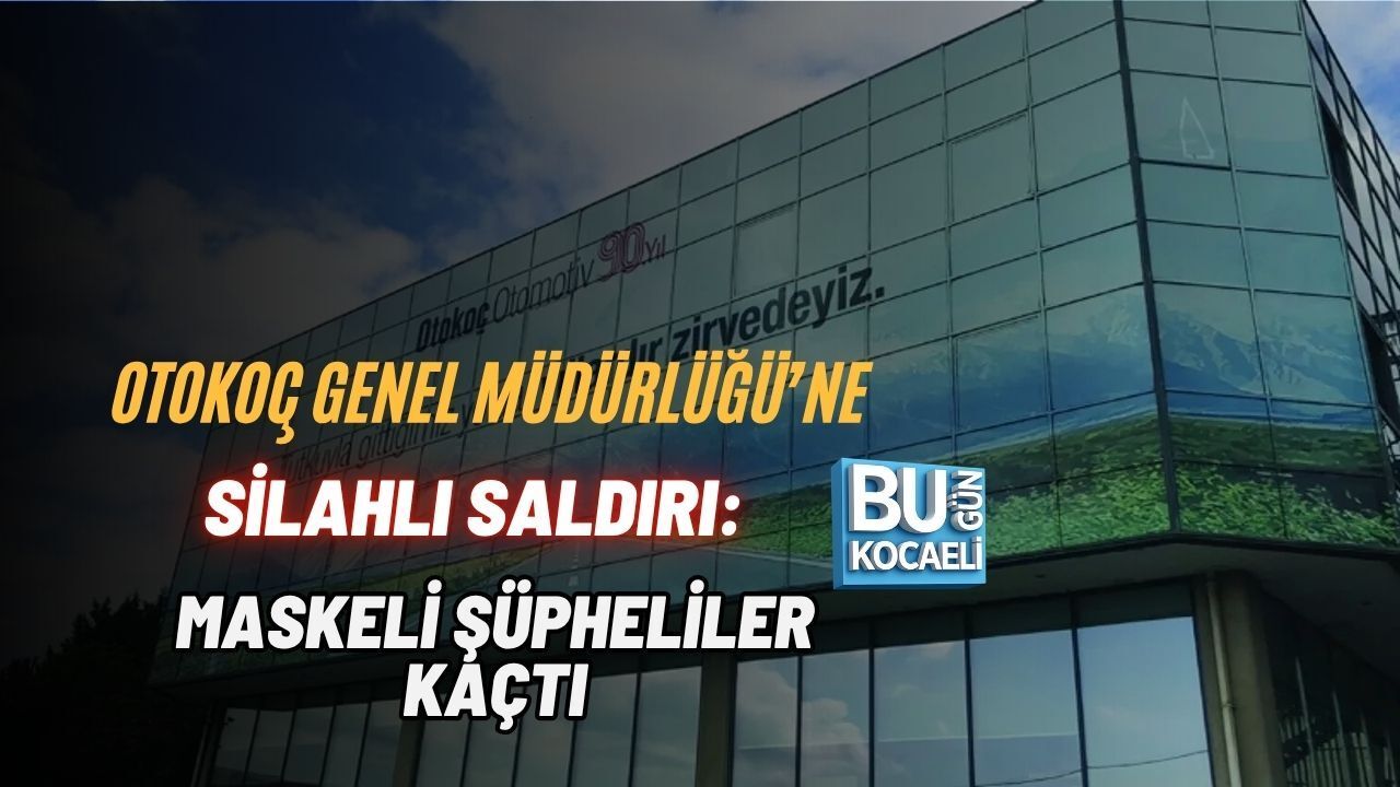 OTOKOÇ GENEL MÜDÜRLÜĞÜ’NE SİLAHLI SALDIRI: MASKELİ ŞÜPHELİLER KAÇTI