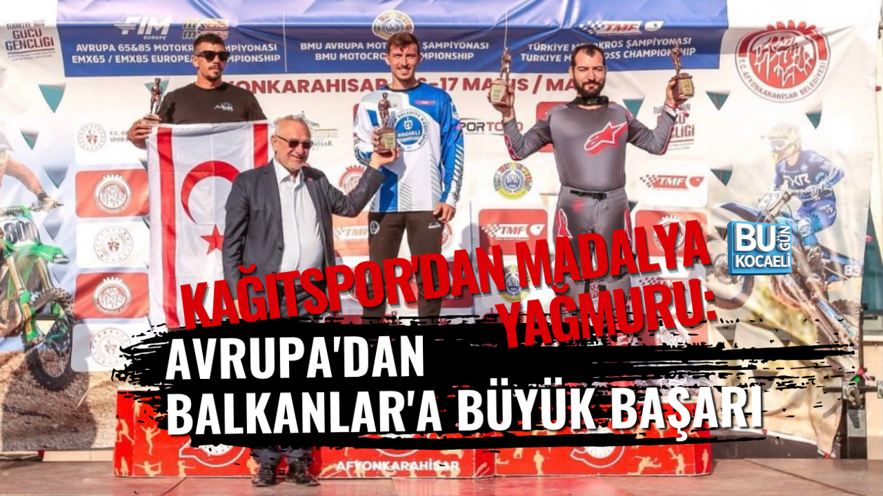 KAĞITSPOR'DAN MADALYA YAĞMURU: AVRUPA'DAN BALKANLAR'A BÜYÜK BAŞARI