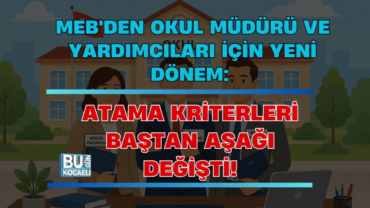 MEB'DEN OKUL MÜDÜRÜ VE YARDIMCILARI İÇİN YENİ DÖNEM: ATAMA KRİTERLERİ BAŞTAN AŞAĞI DEĞİŞTİ!