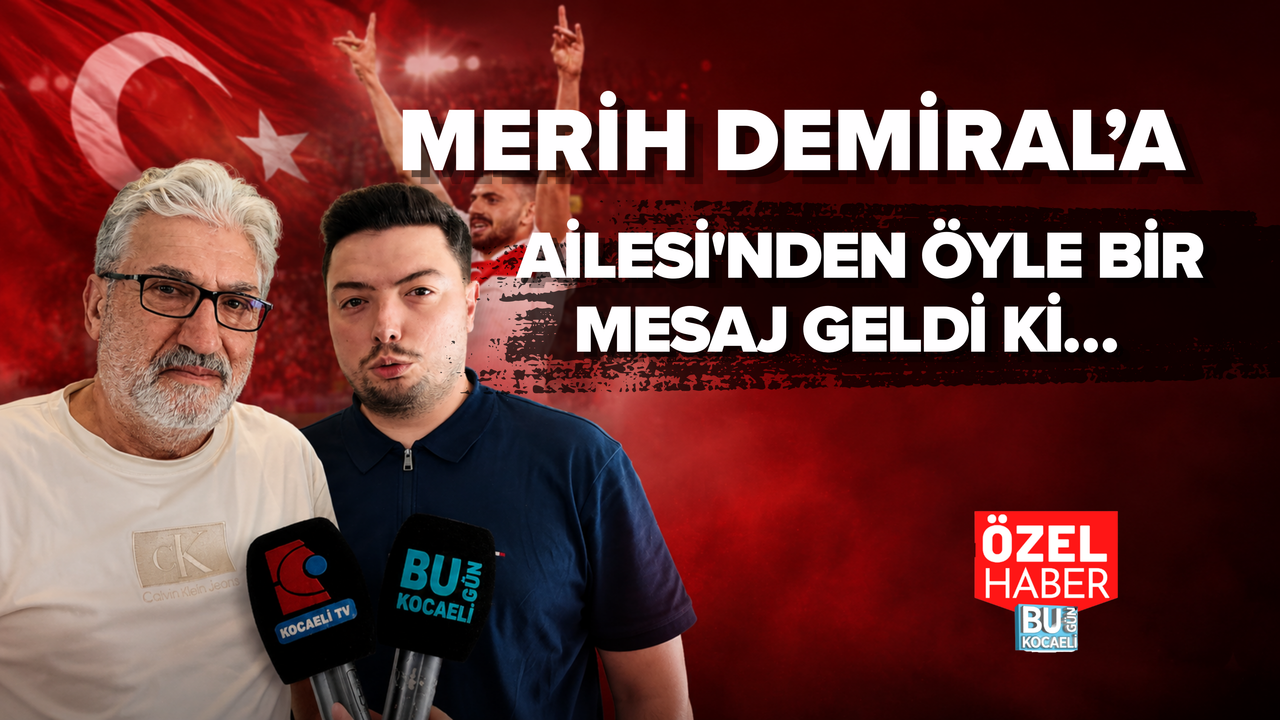 MERİH DEMİRAL’A AİLESİ'NDEN ÖYLE BİR MESAJ GELDİ Kİ…