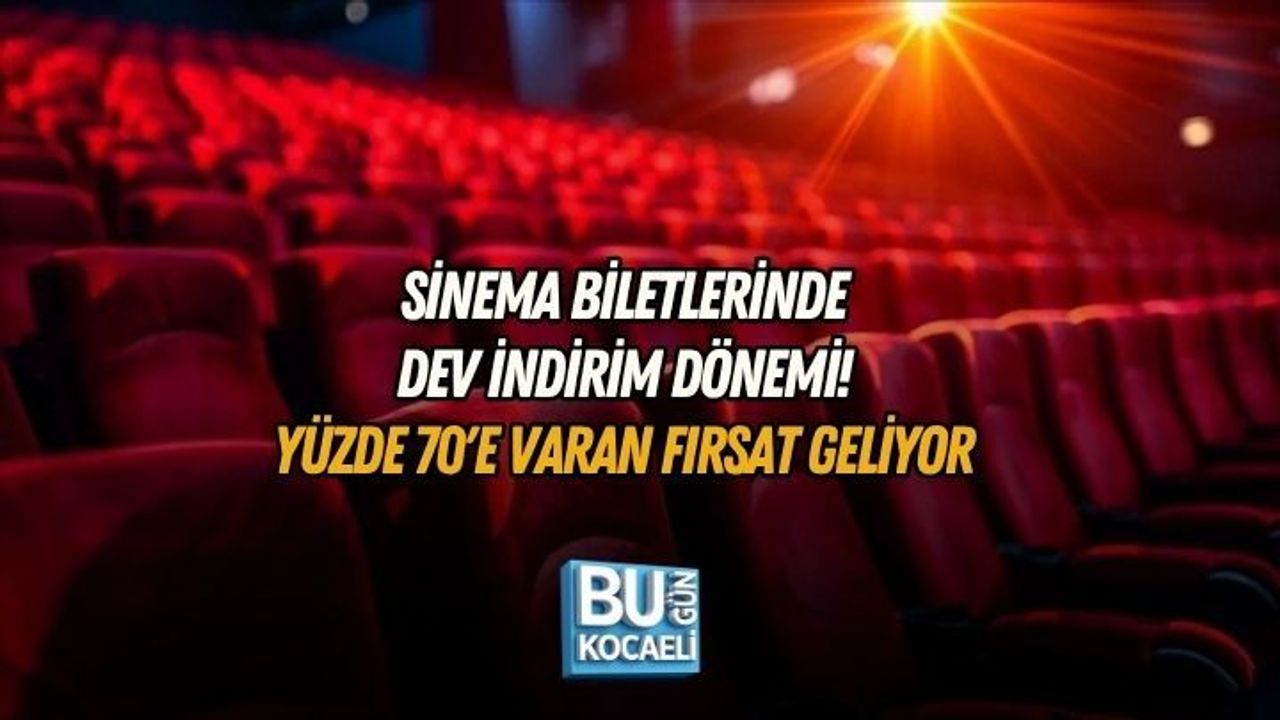 SİNEMA BİLETLERİNDE DEV İNDİRİM DÖNEMİ! YÜZDE 70'E VARAN FIRSAT GELİYOR
