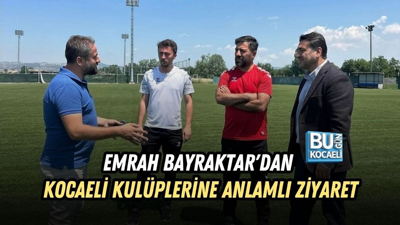 TFF FUTBOL GELİŞİM DİREKTÖRÜ EMRAH BAYRAKTAR'DAN KOCAELİ KULÜPLERİNE ANLAMLI ZİYARET