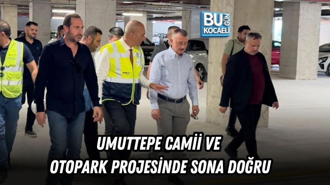 UMUTTEPE CAMİİ VE OTOPARK PROJESİNDE SONA DOĞRU