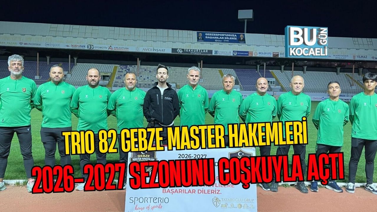 TRIO 82 GEBZE MASTER HAKEMLERİ 2026-2027 SEZONUNU COŞKUYLA AÇTI