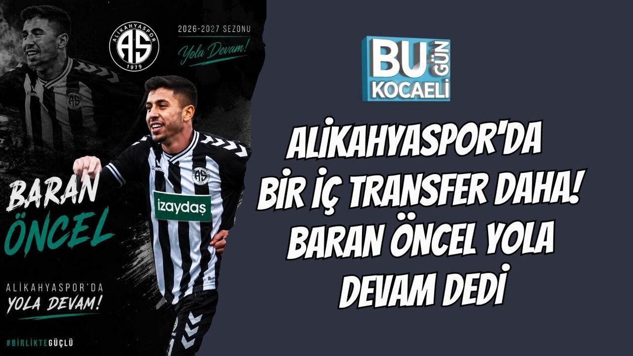 ALİKAHYASPOR'DA BİR İÇ TRANSFER DAHA! BARAN ÖNCEL YOLA DEVAM DEDİ