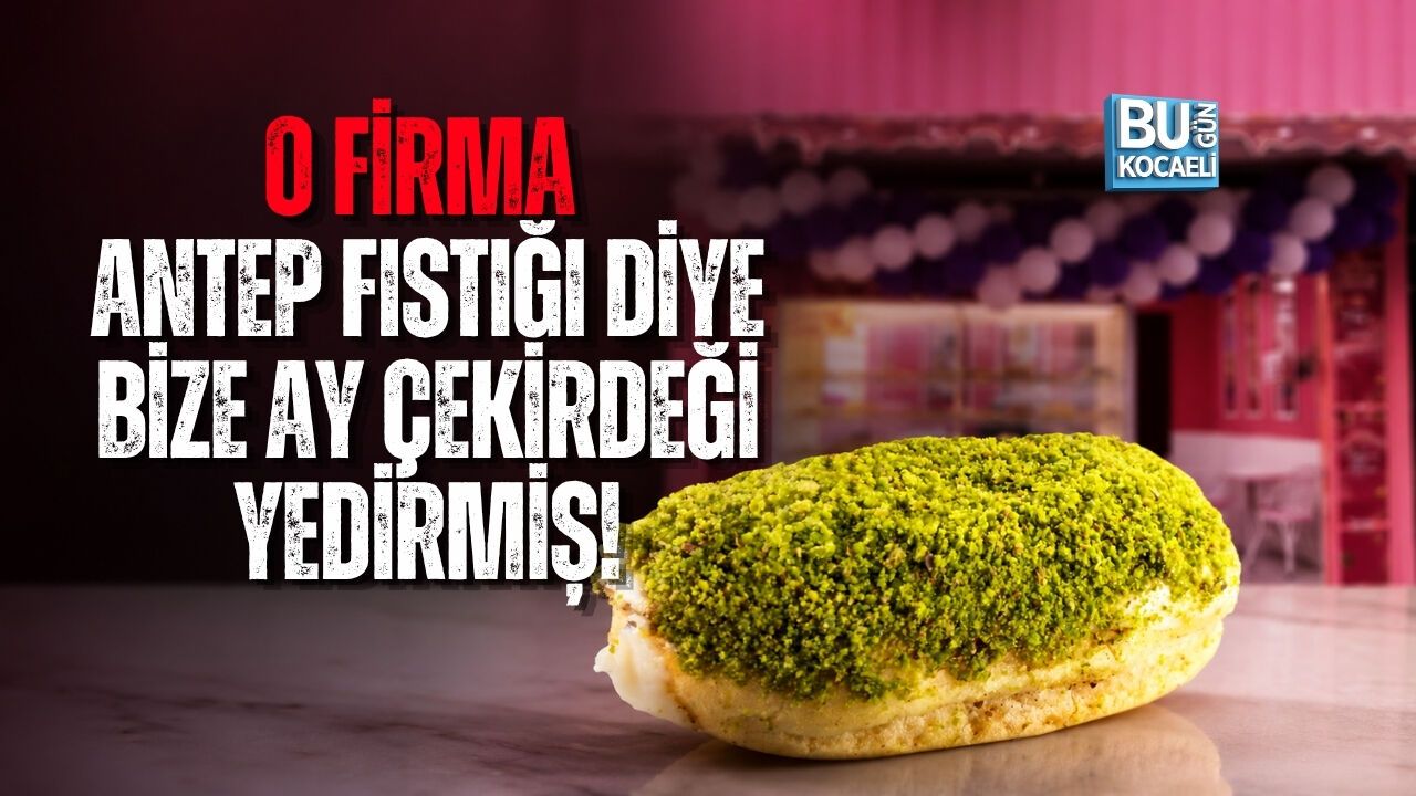 O FİRMA ANTEP FISTIĞI DİYE BİZE AY ÇEKİRDEĞİ YEDİRMİŞ!
