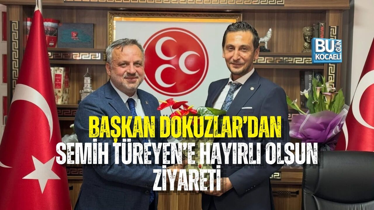 BAŞKAN DOKUZLAR’DAN TÜREYEN’E HAYIRLI OLSUN ZİYARETİ