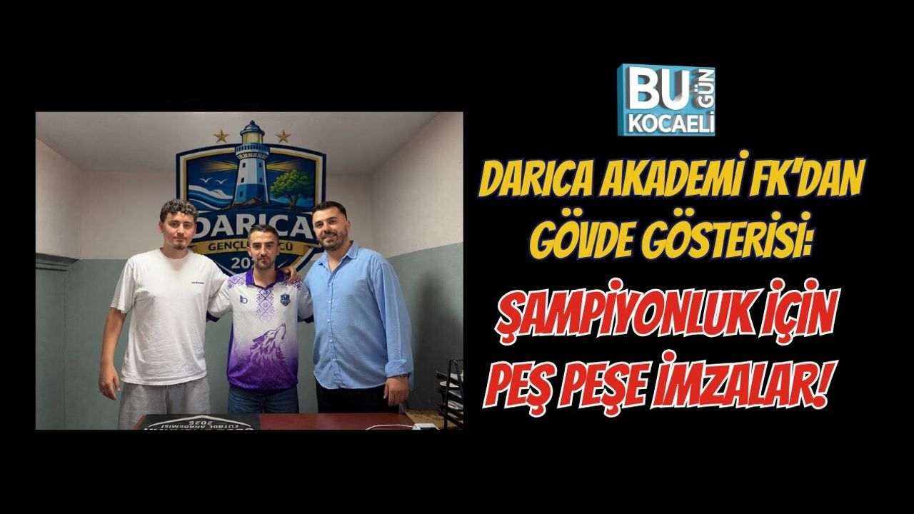 DARICA AKADEMİ FK’DAN GÖVDE GÖSTERİSİ: ŞAMPİYONLUK İÇİN PEŞ PEŞE İMZALAR!