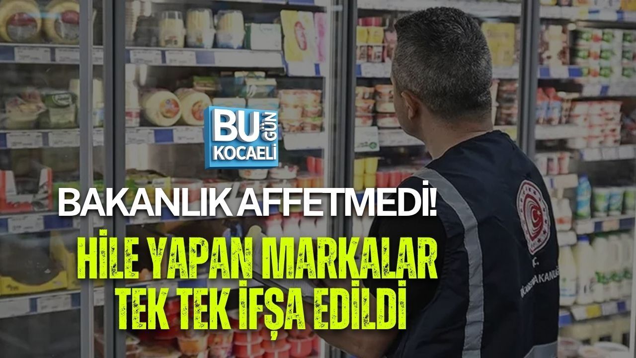 BAKANLIK AFFETMEDİ! HİLE YAPAN MARKALAR TEK TEK İFŞA EDİLDİ