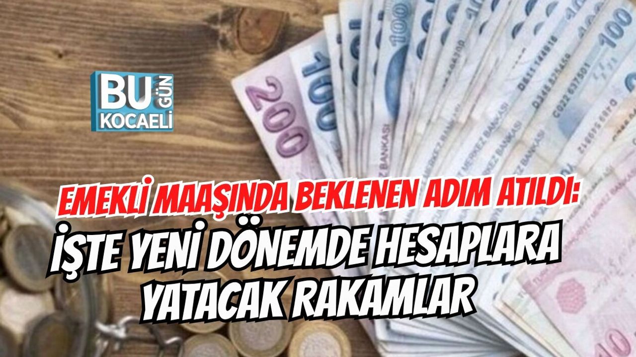 EMEKLİ MAAŞINDA BEKLENEN ADIM ATILDI: İŞTE YENİ DÖNEMDE HESAPLARA YATACAK RAKAMLAR