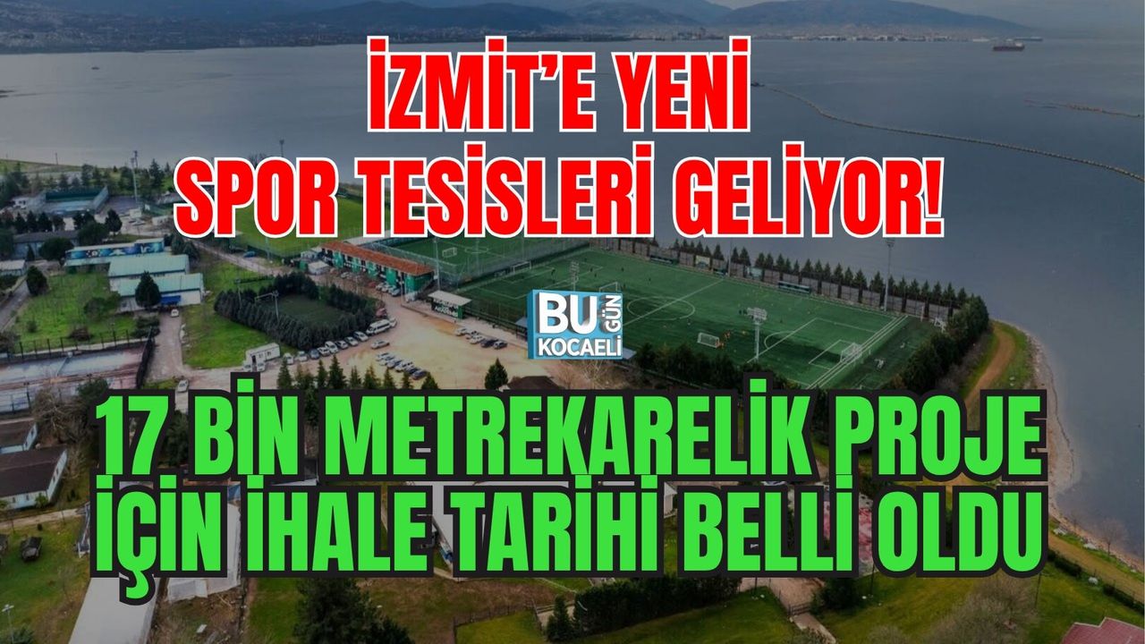 İZMİT’E YENİ SPOR TESİSLERİ GELİYOR! 17 BİN METREKARELİK PROJE İÇİN İHALE TARİHİ BELLİ OLDU