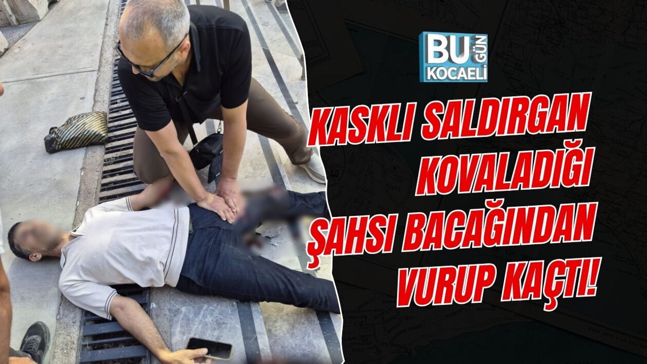 KASKLI SALDIRGAN KOVALADIĞI ŞAHSI BACAĞINDAN VURUP KAÇTI!
